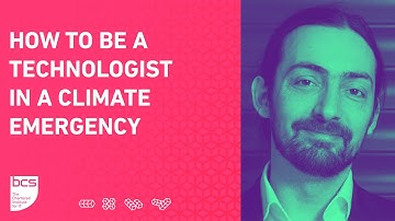 How to be a technologist in a climate emergency | BCS Insights 2021