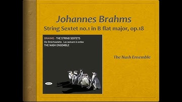 Brahms, String Sextet B flat major - Video Score - The Nash Ensemble