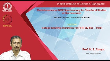 cy12-noc19 lec24 Isotope labeling of proteins for NMR studies – Part I