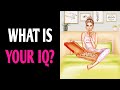 WHAT IS YOUR IQ? Personality IQ Test Quiz - 1 Million Tests