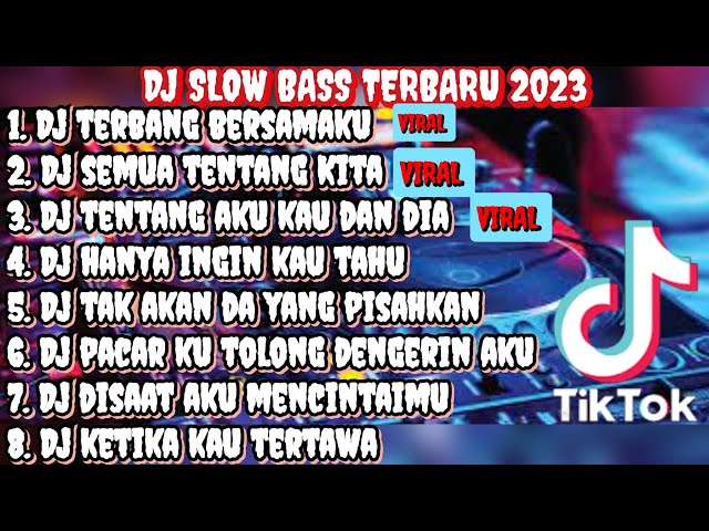 DJ SLOW BASS TERBARU 2023‼️DJ TERBANG BERSAMAKU X DJ SEMUA TENTANG KITA JJ KANE VIRAL FYP TIKTOK #dj class=