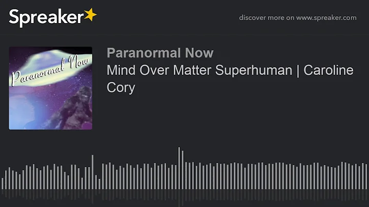 Mind Over Matter Superhuman | Caroline Cory