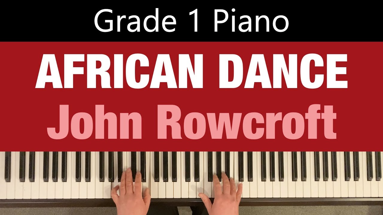 AFRICAN DANCE | John Rowcroft | Grade 1 Piano | sheet music link below