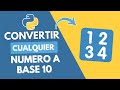 🔢 Convierte cualquier número a base 10 con Python 🐍