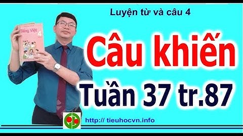 Luyện từ và câu 4 Tuần 27 trang 87 Câu khiến