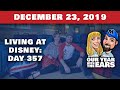 Day 357 living at disney world  our year with the ears  december 23 2019