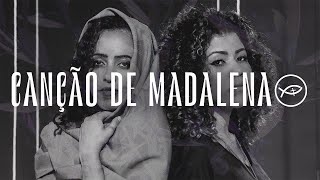 CANÇÃO DE MADALENA (CLIPE OFICIAL) // COLO DE DEUS chords