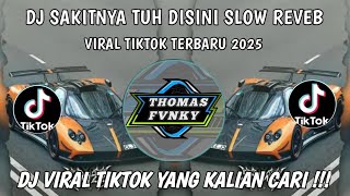 Download Lagu DJ SAKITNYA TUH DISINI SLOW REVEB VIRAL TIKTOK TERBARU 2025 MP3 Download Lagu DJ SAKITNYA TUH DISINI SLOW REVEB VIRAL TIKTOK TERBARU 2025 MP3