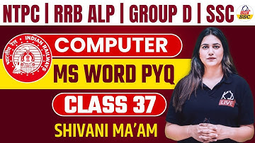 COMPUTER | MS WORD| Class 37 | NTPC/RRB ALP/GROUP D/SSC Exams | By Shivani Mam