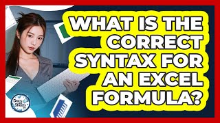 What Is The Correct Syntax For An Excel Formula? - Docs and Sheets Pro