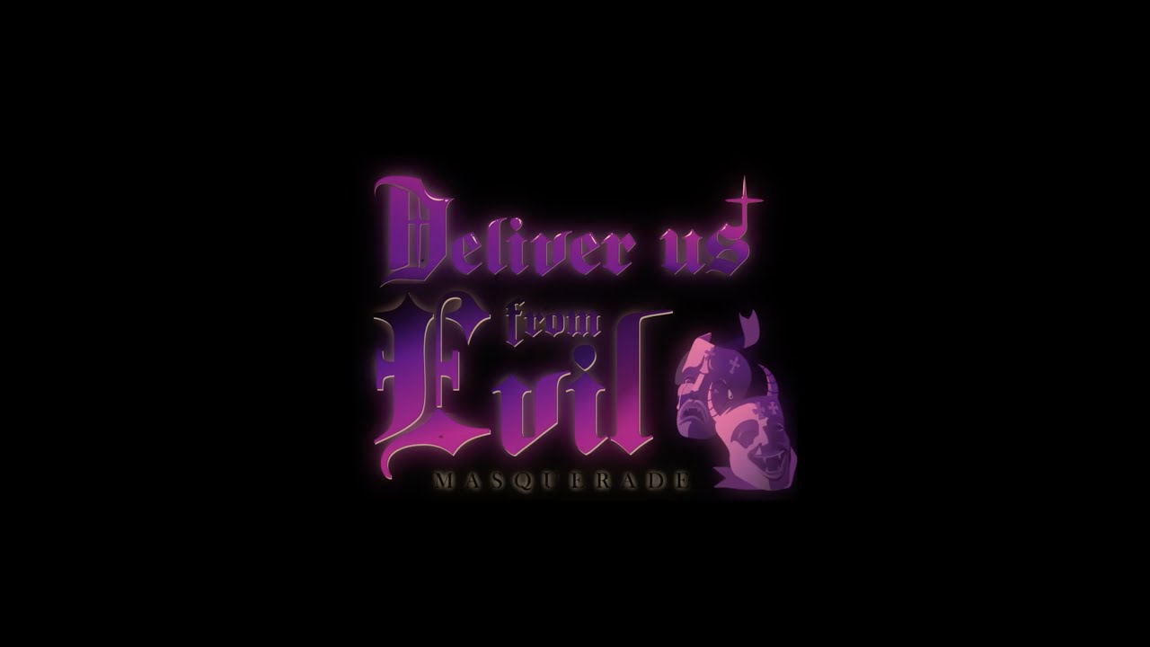 video Deliver us from Evil: Masquerade