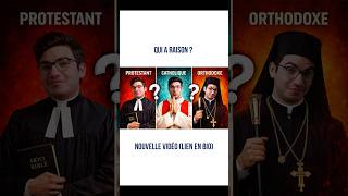 Catholiques, protestants, orthodoxes, qui a raison ?