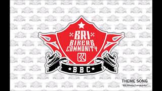 THEME SONG BRI BIKERS COMMUNITY