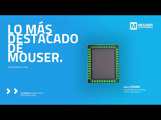 ams OSRAM Mira050 NIR Enhanced Global Shutter Image Sensors: Lo más destacado de Mouser