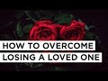 How To Overcome the Pain of Losing a Loved One | Joyce Meyer