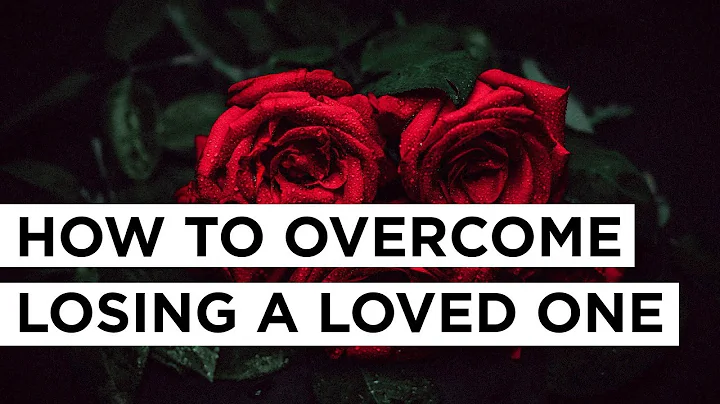 How To Overcome the Pain of Losing a Loved One | J...