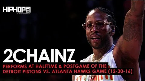 2 Chainz Performs "Big Amount", "Watch Out", "Birthday Song" & More at Pistons vs. Hawks Game