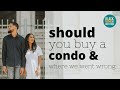 SHOULD YOU BUY A CONDO? (HD)