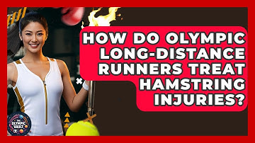 How Do Olympic Long-distance Runners Treat Hamstring Injuries? - The Olympic Vault