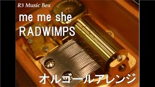 me me she/RADWIMPS【オルゴール】 - YouTube