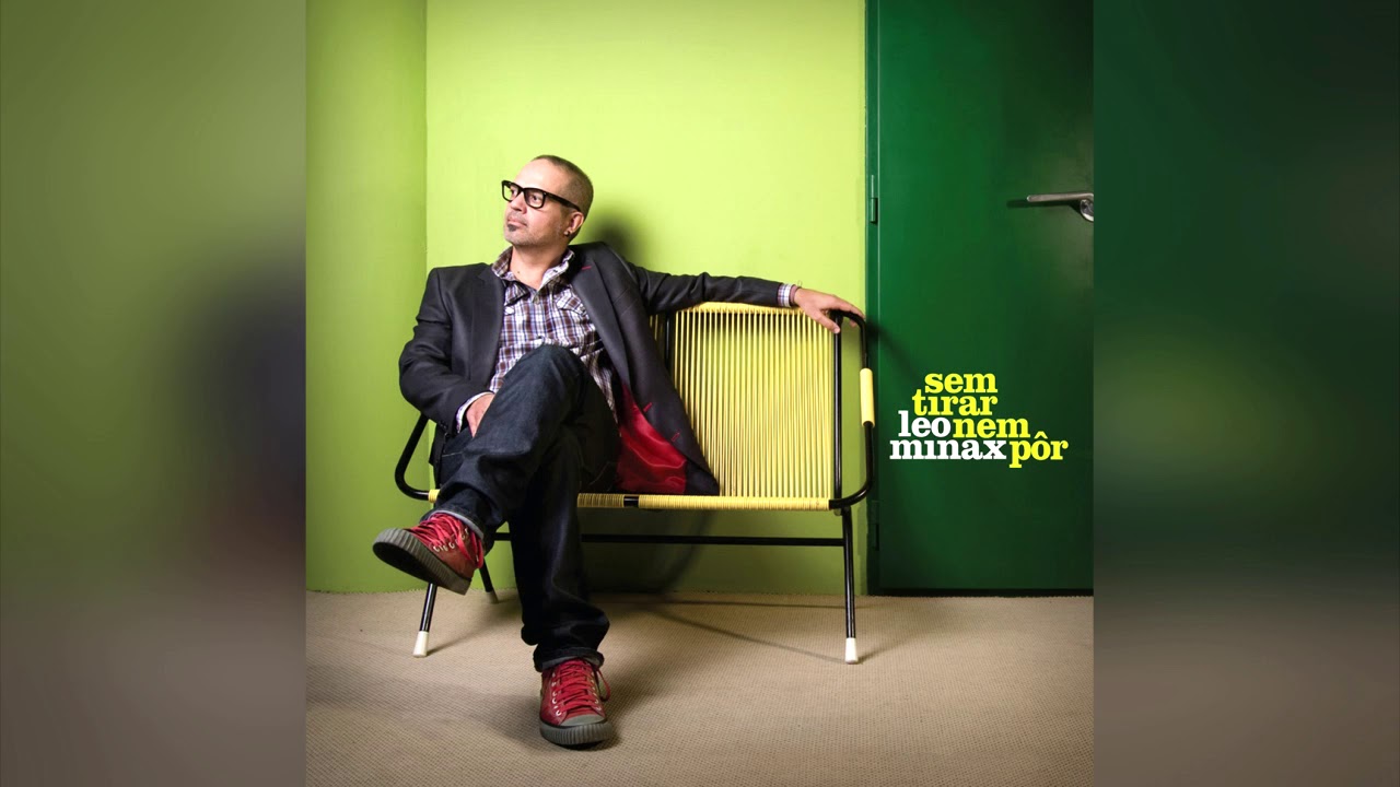 Leo Minax - SEM TIRAR NEM PÔR (2010) - Full Album