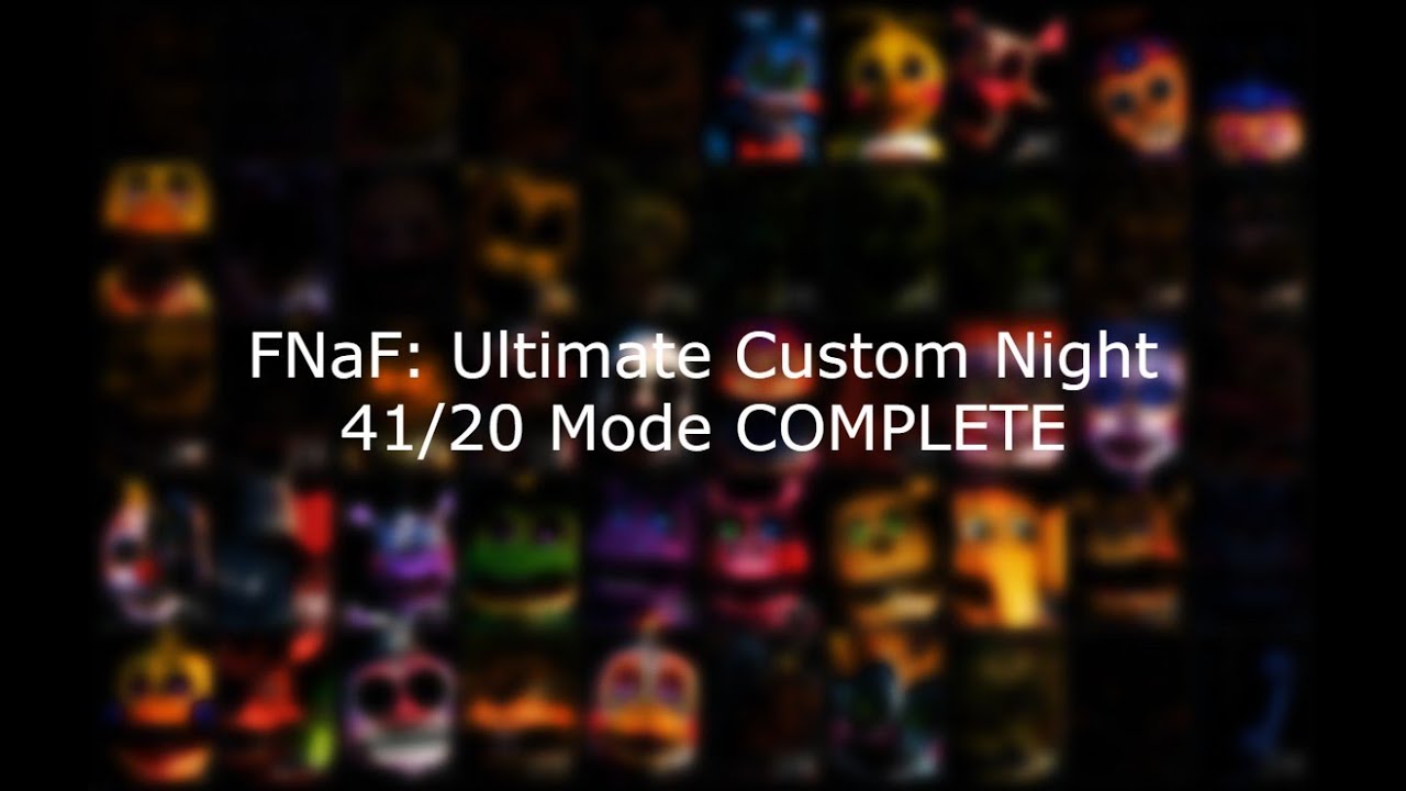 FNaF: ULTIMATE CUSTOM NIGHT | 41/20 Mode COMPLETE - YouTube