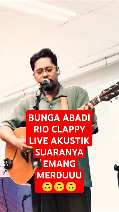 Bunga Abadi - Rio Clappy Live Akustik #trending #trendingshorts #viralvideo #bungaabadi #music