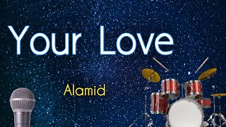 Your Love - Alamid | Instrumental Cover