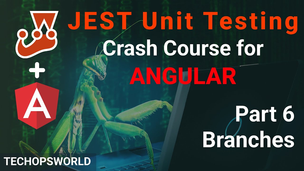 Branches | JEST Unit Testing tutorial for Angular part 6 | Techopsworld ...