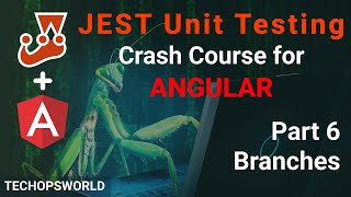 Famous Branches | JEST Unit Testing tutorial for Angular part 6 | Techopsworld Wealth