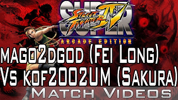 mago2dgod (Fei Long) Vs kof2002UM (Sakura) SSF4 AE 2012 Match Video 1080p HD Super Street Fighter 4