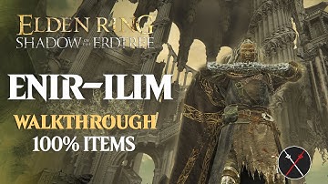 Enir-Ilim Walkthrough: All NPC, All Bosses, Secrets, All Items Elden Ring Playthrough