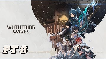 Wuthering Waves Walkthrough Gameplay Part 8