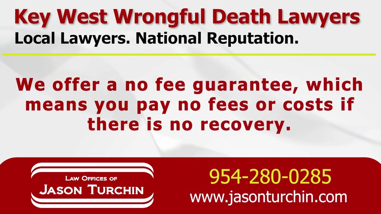 Key West Wrongful Death Lawyers - Law Offices of Jason Turchin – Legal Representation for Fatal Ac