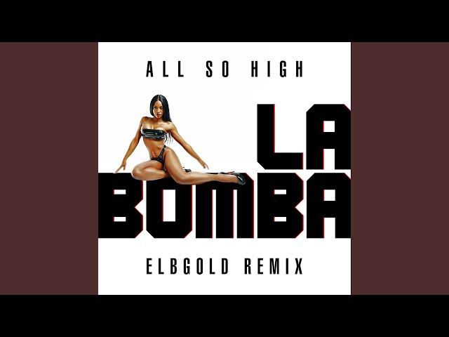 All So High - La Bomba Elbgold Radio Edit