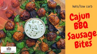 Cajun bbq sausage bites: low carb/ keto/ gluten free