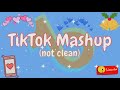 new tiktok mashup december 🍬🍦not clean🍬🍦