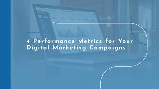 4 Performance Metrics for Your Digital Marketing Campaigns
