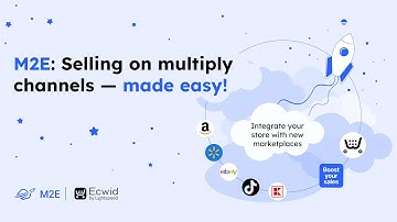 Connect your Ecwid store to multiple marketplaces with M2E