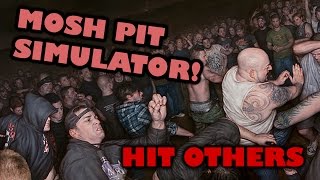 Mosh Pit Simulator | Hit others!