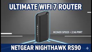 NETGEAR Nighthawk RS90 WiFi 7 Review | 3.6Gbps Speed & 2.5G Port Explained