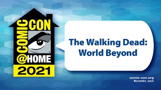 The Walking Dead: World Beyond | Comic-Con@Home 2021
