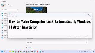 How to Make Computer Lock Automatically Windows 11 After Inactivity