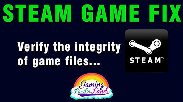 Fix for Steam game launch error or crash - Verify the integrity of game files...