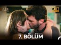 Aile 7. Bölüm (4K) - Soykanlar'ın Hikayesi