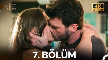 Aile 7. Bölüm (4K)