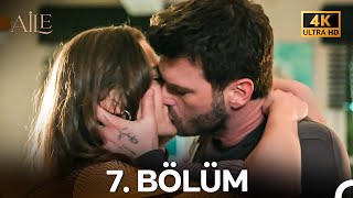 Aile 7. Bölüm 4K