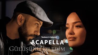 Yasince & Şulemsi - Gülüşünü İzledim Acapella ( Müziksiz Vokal ) + Şarkı Sözleri