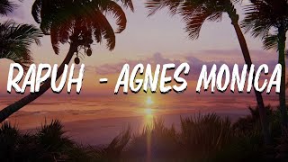 Agnes Monica - Rapuh (  Lyric Video )