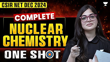 Nuclear Chemistry CSIR NET One Shot | CSIR NET Chemistry Dec 2024 | lekhanshu Singh